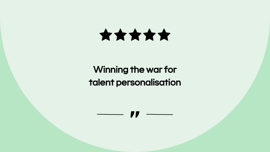Winning the war for talent with personalization